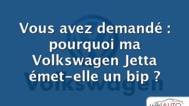 Vous avez demandé : pourquoi ma Volkswagen Jetta émet-elle un bip ?